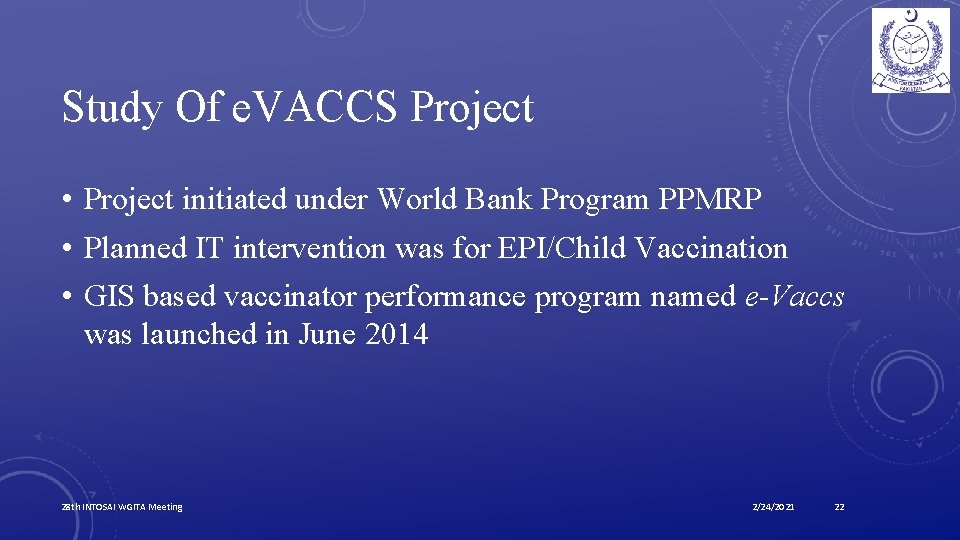 Study Of e. VACCS Project • Project initiated under World Bank Program PPMRP •