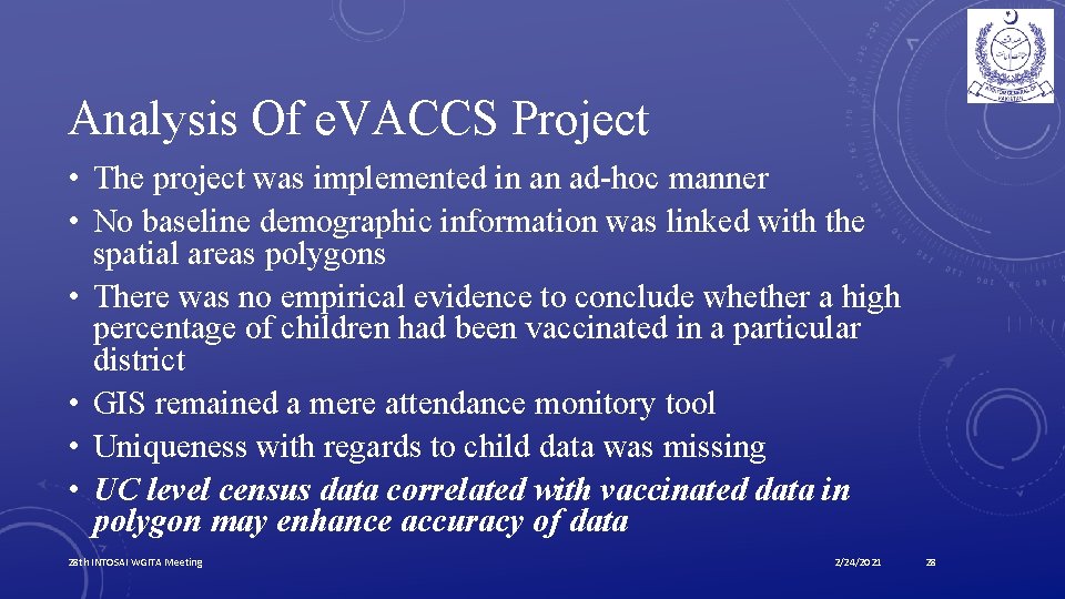 Analysis Of e. VACCS Project • The project was implemented in an ad-hoc manner