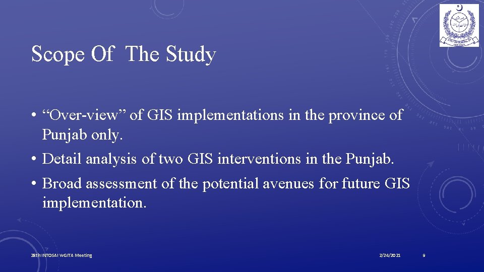 Scope Of The Study • “Over-view” of GIS implementations in the province of Punjab