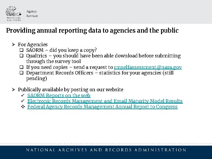 Providing annual reporting data to agencies and the public Ø For Agencies q SAORM
