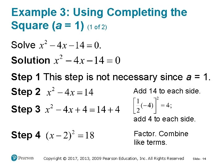 Example 3: Using Completing the Square (a = 1) (1 of 2) Solve Solution