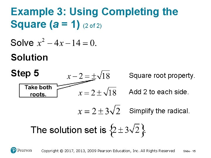 Example 3: Using Completing the Square (a = 1) (2 of 2) Solve Solution