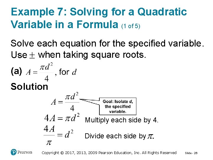 Example 7: Solving for a Quadratic Variable in a Formula (1 of 5) Solve