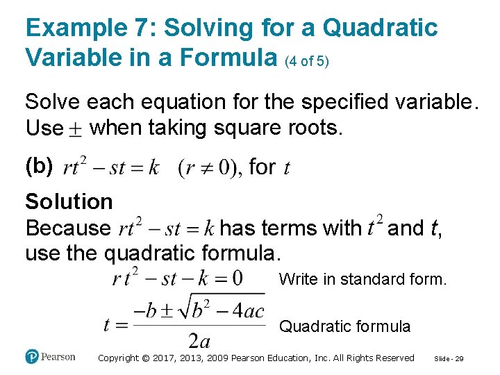 Example 7: Solving for a Quadratic Variable in a Formula (4 of 5) Solve