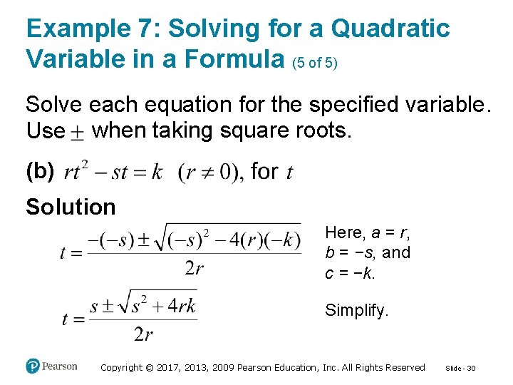 Example 7: Solving for a Quadratic Variable in a Formula (5 of 5) Solve