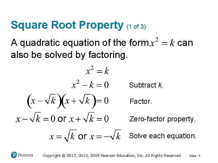 Square Root Property (1 of 3) A quadratic equation of the form also be