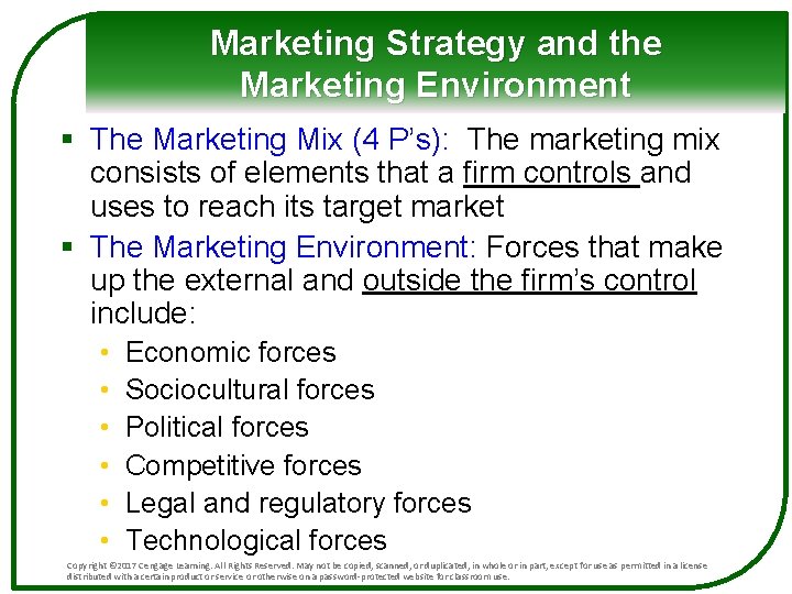 Marketing Strategy and the Marketing Environment § The Marketing Mix (4 P’s): The marketing