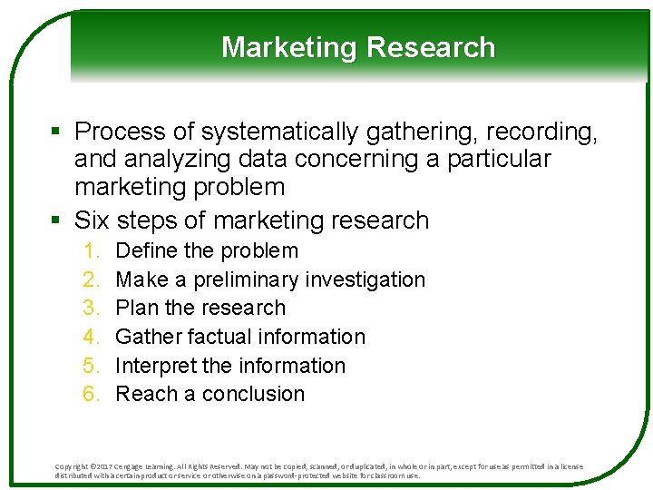 Marketing Research § Process of systematically gathering, recording, and analyzing data concerning a particular