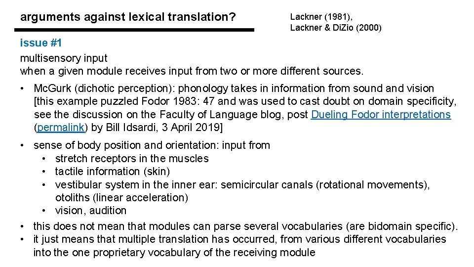 arguments against lexical translation? Lackner (1981), Lackner & Di. Zio (2000) issue #1 multisensory