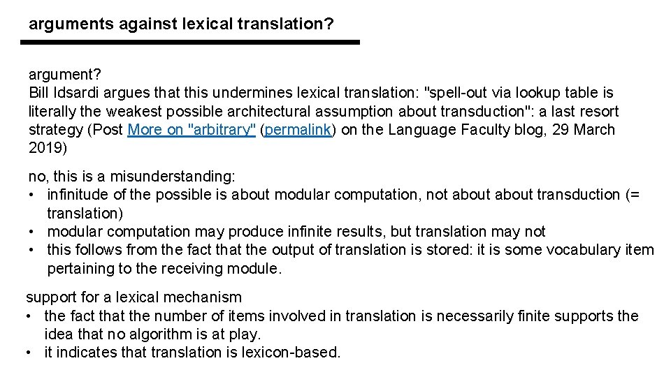 arguments against lexical translation? argument? Bill Idsardi argues that this undermines lexical translation: "spell-out