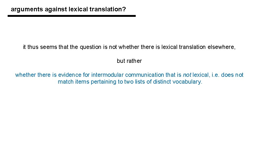 arguments against lexical translation? it thus seems that the question is not whethere is