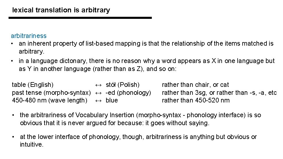 lexical translation is arbitrary arbitrariness • an inherent property of list-based mapping is that
