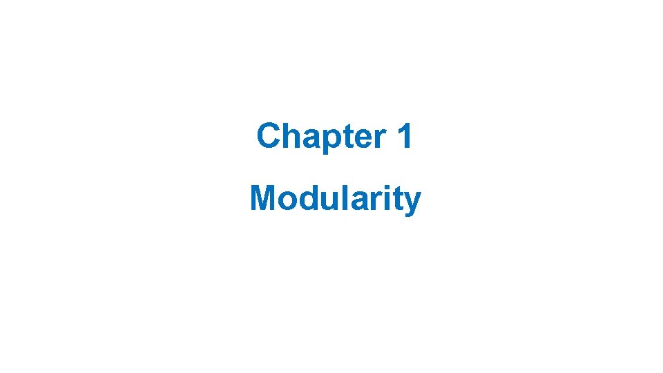 Chapter 1 Modularity 