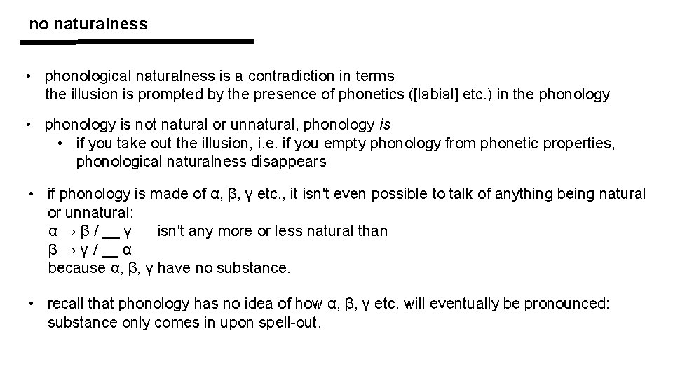no naturalness • phonological naturalness is a contradiction in terms the illusion is prompted