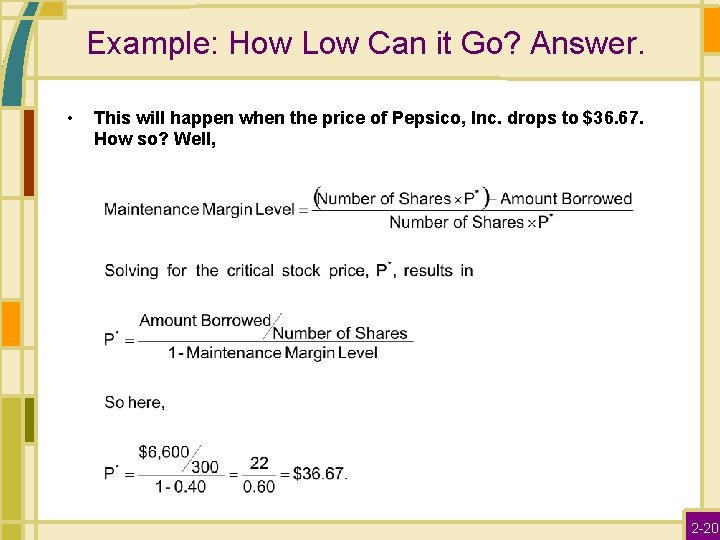 Example: How Low Can it Go? Answer. • This will happen when the price