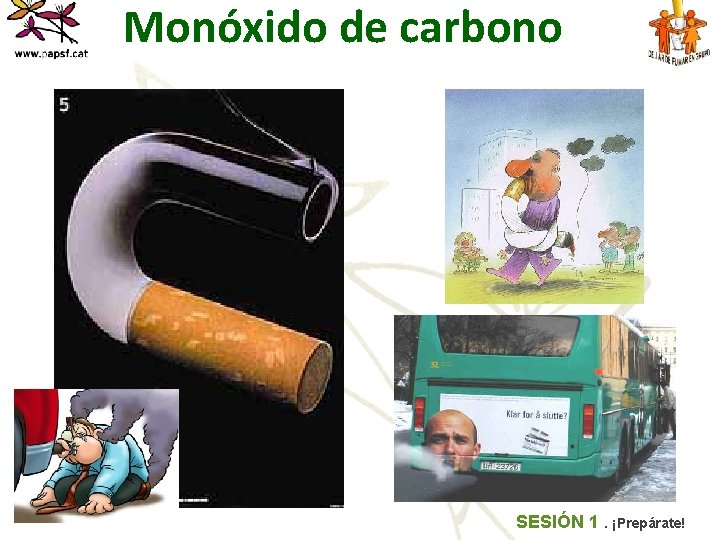 Monóxido de carbono SESIÓN 1. ¡Prepárate! 