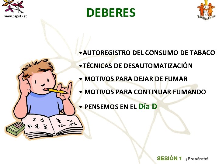 DEBERES • AUTOREGISTRO DEL CONSUMO DE TABACO • TÉCNICAS DE DESAUTOMATIZACIÓN • MOTIVOS PARA