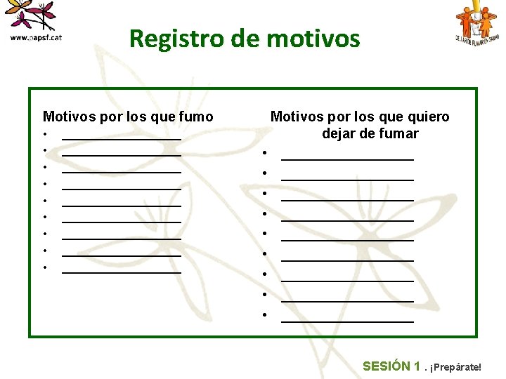 Registro de motivos Motivos por los que fumo • • • ___________________ ___________________ __________