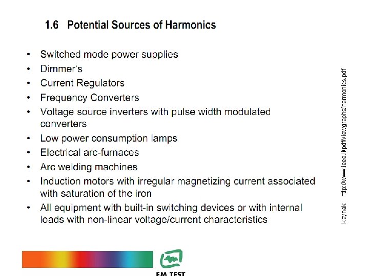 Kaynak: http: //www. ieee. li/pdf/viewgraphs/harmonics. pdf 