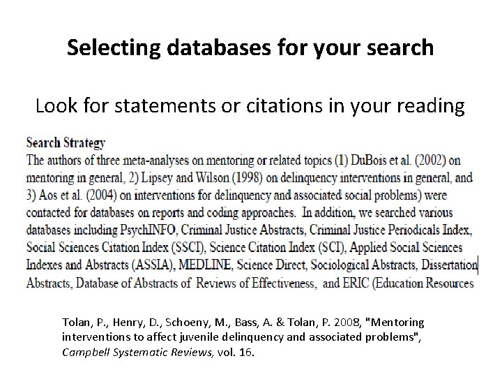 Selecting databases for your search Look for statements or citations in your reading Tolan,
