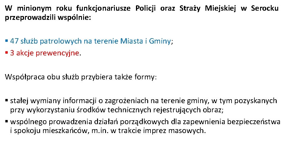 W minionym roku funkcjonariusze Policji oraz Straży Miejskiej w Serocku przeprowadzili wspólnie: § 47