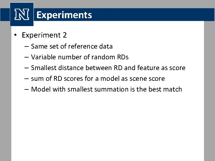 Experiments • Experiment 2 – – – Same set of reference data Variable number