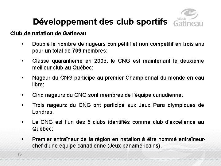 Développement des club sportifs Club de natation de Gatineau § Doublé le nombre de