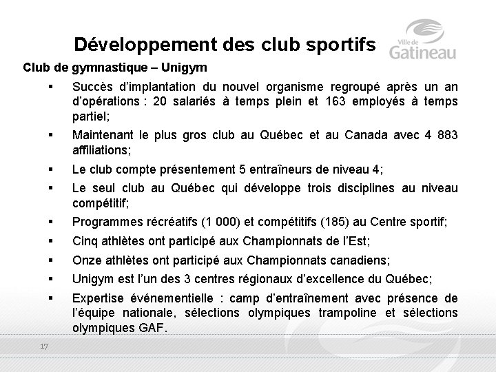 Développement des club sportifs Club de gymnastique – Unigym § Succès d’implantation du nouvel