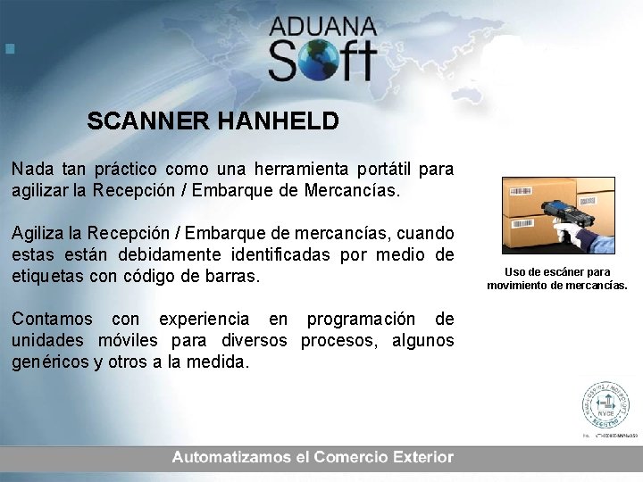 SCANNER HANHELD Nada tan práctico como una herramienta portátil para agilizar la Recepción /