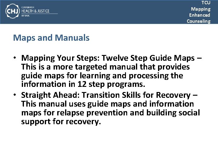 TCU Mapping Enhanced Counseling Maps and Manuals • Mapping Your Steps: Twelve Step Guide