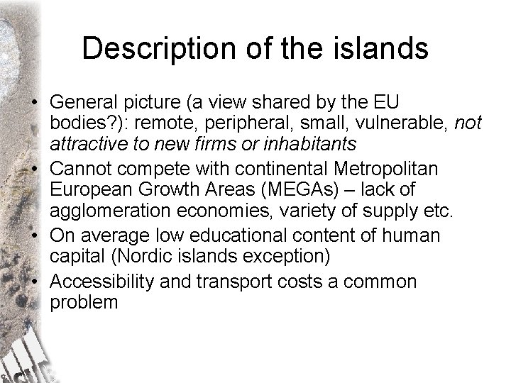 Description of the islands • General picture (a view shared by the EU bodies?
