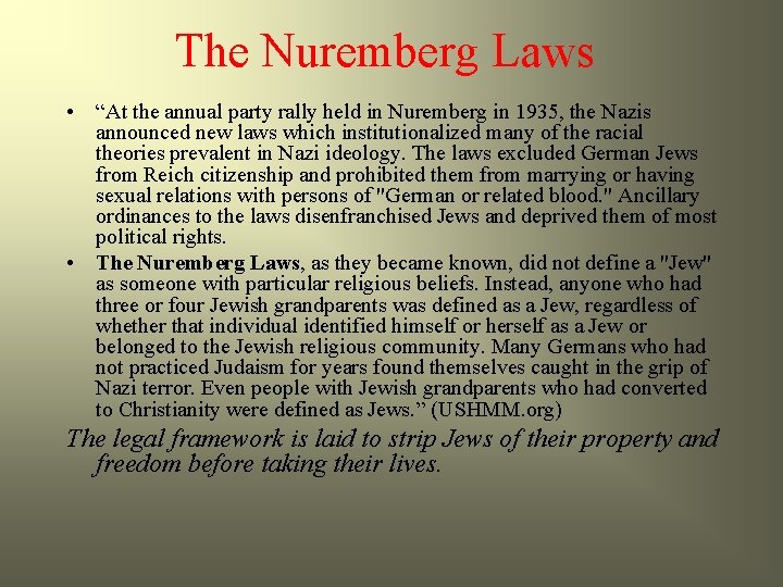 The Nuremberg Laws • “At the annual party rally held in Nuremberg in 1935,