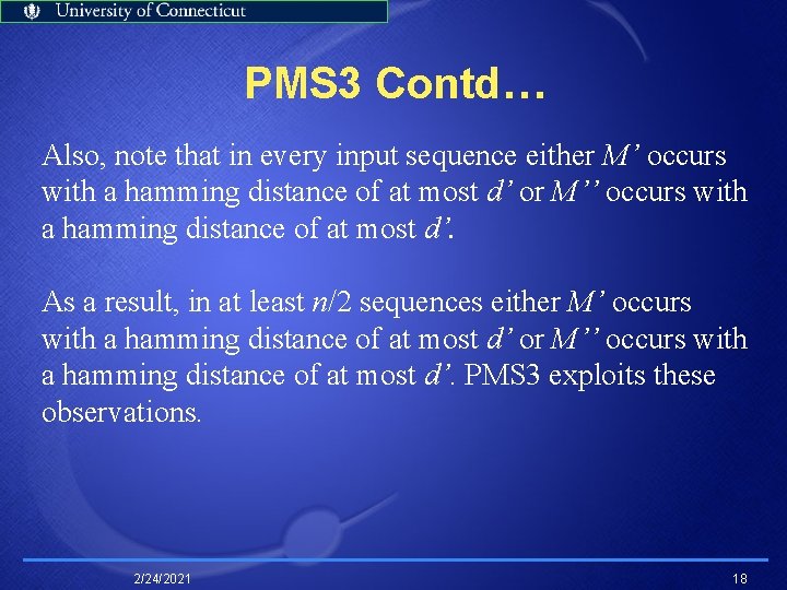 PMS 3 Contd… Also, note that in every input sequence either M’ occurs with