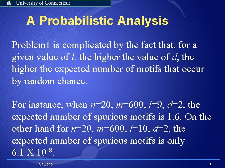 A Probabilistic Analysis Problem 1 is complicated by the fact that, for a given