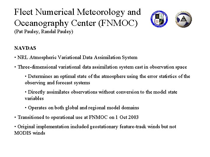 Fleet Numerical Meteorology and Oceanography Center (FNMOC) (Pat Pauley, Randal Pauley) NAVDAS • NRL