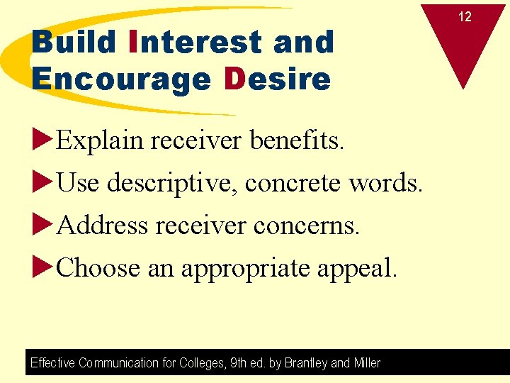 Build Interest and Encourage Desire u. Explain receiver benefits. u. Use descriptive, concrete words.