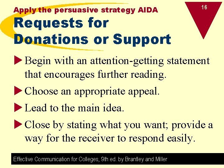 Apply the persuasive strategy AIDA 16 Requests for Donations or Support u Begin with