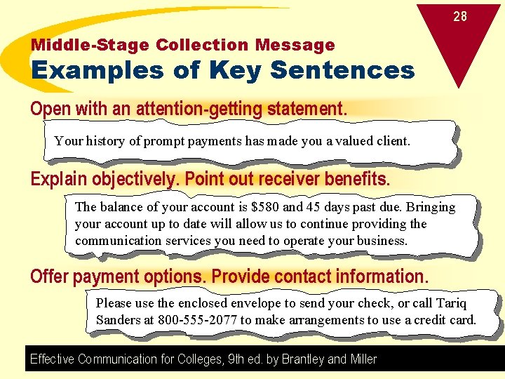 28 Middle-Stage Collection Message Examples of Key Sentences Open with an attention-getting statement. Your