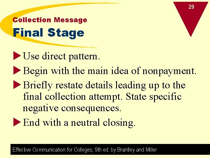 29 Collection Message Final Stage u Use direct pattern. u Begin with the main