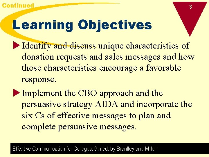 Continued 3 Learning Objectives u Identify and discuss unique characteristics of donation requests and