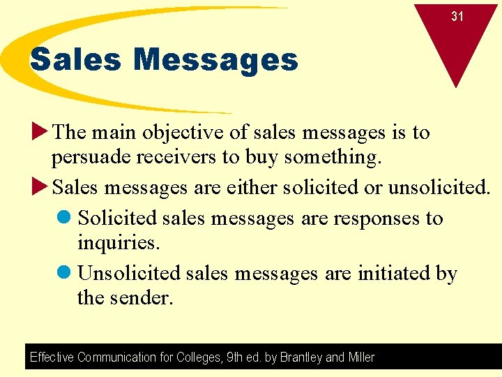 31 Sales Messages u The main objective of sales messages is to persuade receivers