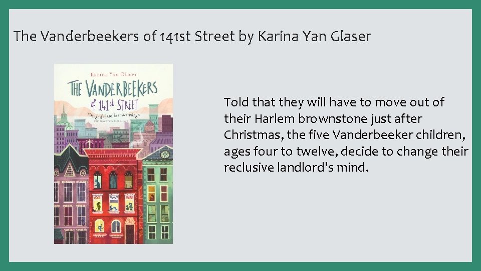 The Vanderbeekers of 141 st Street by Karina Yan Glaser Told that they will