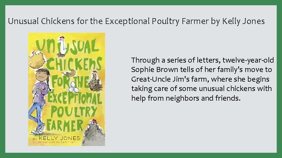 Unusual Chickens for the Exceptional Poultry Farmer by Kelly Jones Through a series of