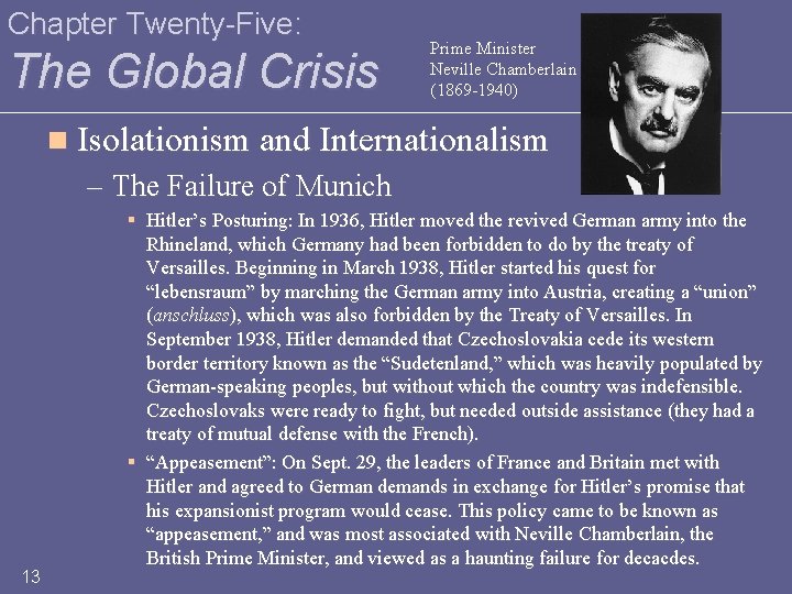 Chapter Twenty-Five: The Global Crisis Prime Minister Neville Chamberlain (1869 -1940) n Isolationism and