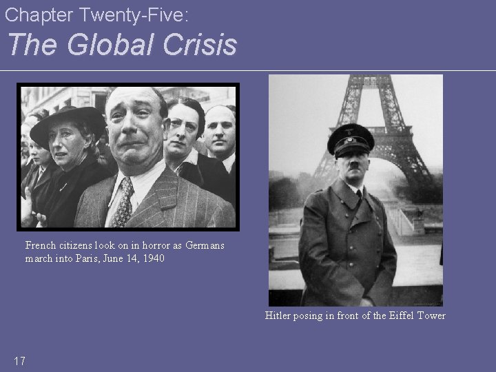Chapter Twenty-Five: The Global Crisis French citizens look on in horror as Germans march