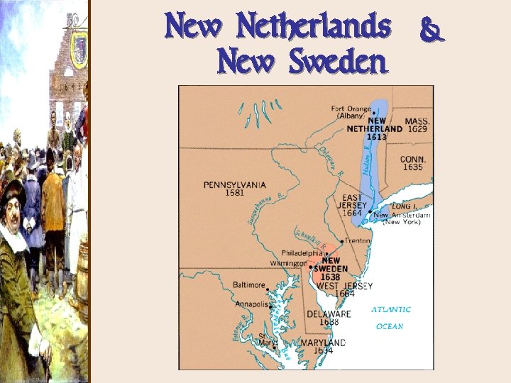 New Netherlands & New Sweden 