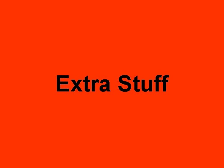 Extra Stuff 