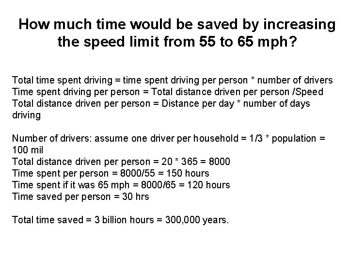 How much time would be saved by increasing the speed limit from 55 to