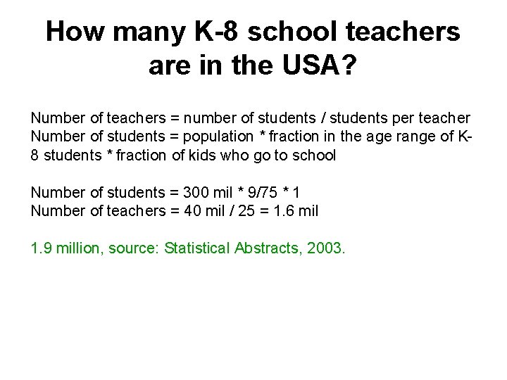 How many K-8 school teachers are in the USA? Number of teachers = number