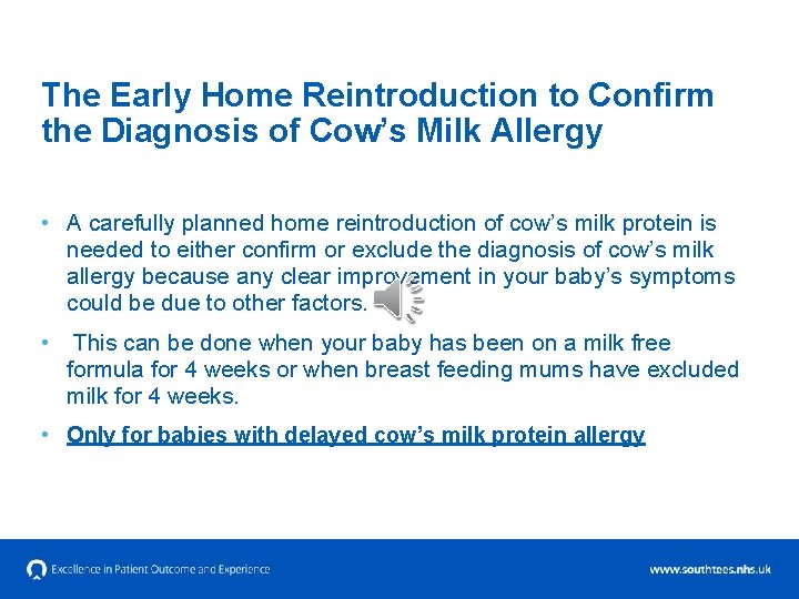 The Early Home Reintroduction to Confirm the Diagnosis of Cow’s Milk Allergy • A